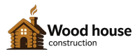 Wood House Construction